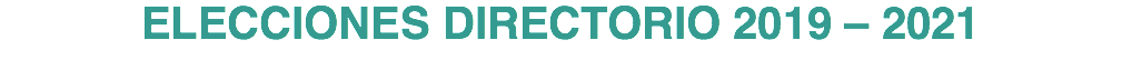 ELECCIONES DIRECTORIO 2019 – 2021